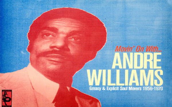 Andre Williams - Greasy and Explicit Soul Movers 1956-1970